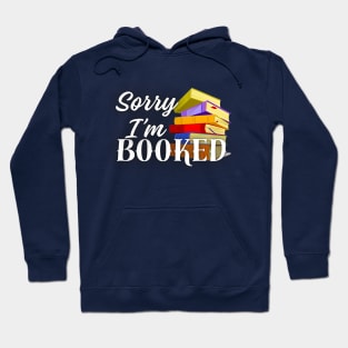 Sorry I'm Fully Booked | Books Hoodie